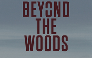 Beyond The Woods